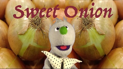 “Sweet Onion" *original*