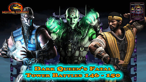 MK Mobile. Dark Queen's Fatal Tower Battles 146 - 150