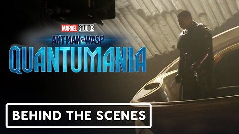 Ant-Man and the Wasp: Quantumania - Exclusive Behind the Scenes Clip