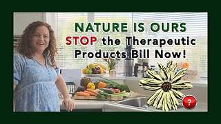 Nature Is Ours - Stop the Therapeutic Products Bill Now