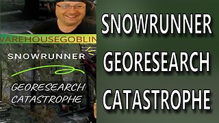 SNOWRUNNER || GEORESEARCH CATASTROPHE || Live on Twitch!