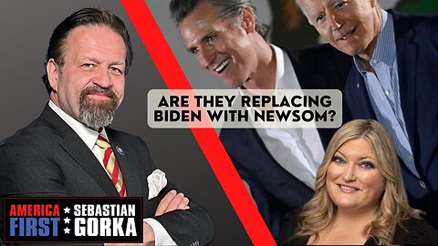 Are they replacing Biden with Newsom? Jennifer Horn with Sebastian Gorka on AMERICA First