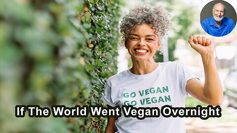 If The World Went Vegan Overnight It Would Free Up A Land Area The Size Of Africa