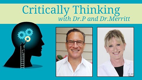 Critically Thinking w Dr. T and Dr. P Episode 189 May 2 2024