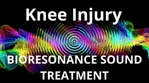 Knee Injury_Sound therapy session_Sounds of nature