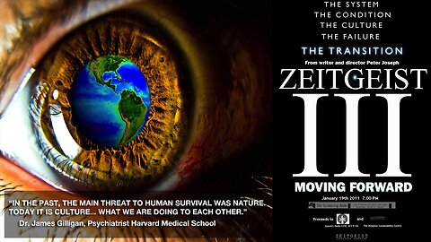 Zeitgeist III : Moving Forward (2011) - How Humanity Set The Stage For Its Own Extinction