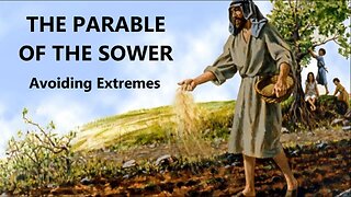 The Parable of the Sower -- Avoiding Extremes