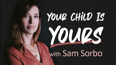 Your Child Is Yours - Sam Sorbo on LIFE Today Live