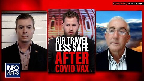 Pilot and Doctor Warn: Airline Travel is Less Safe After Covid-19 Vaccines