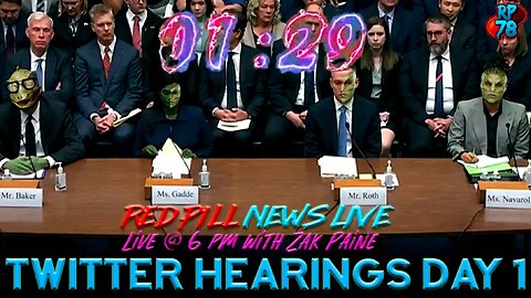 Twitter Executives Squirm on 1st Day of Congressional hearings on Red Pill News Live