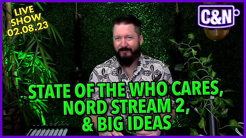 State of the Who Cares & Nord Stream 2 Revelations & Big Ideas ☕ Live Show 02.06.23 #nordstream2