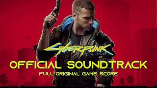 Cyberpunk 2077 Original Soundtrack Album.