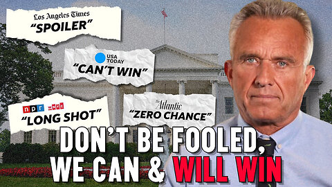 Don’t Be Fooled, We Can and Will WIN - Robert F. Kennedy Jr.