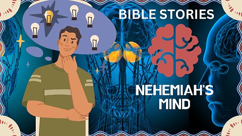 NEHEMIAH'S MIND