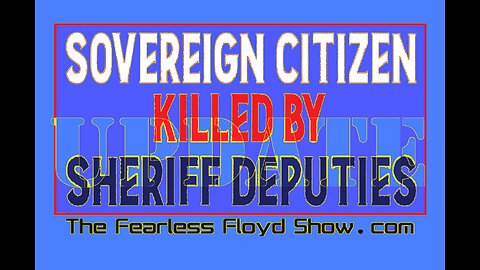 SOVEREIGN CITIZEN KILLED BY SHERIFF DEPUTIES IN NW HOUSTON