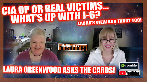 WHAT REALLY HAPPENED ON J_6? LAURA GREENWOOD ASKS THE CARDS! PLOT? PLAY? OR REAL NEWS?