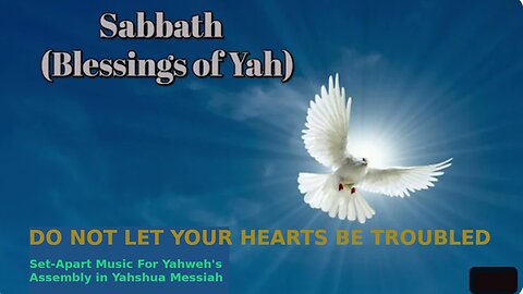 Do NOT Let Your Hearts Be Troubled Song || Quotes of Yahshua Messiah ( aka Yeshua / Jesus Christ )