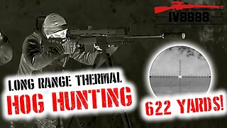 Long Range Thermal Hog Hunting! 622 YARDS!