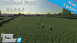Map Update | Buckland Farm | V.1.0.0.3 | Farming Simulator 22