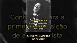 QUEM FOI UMBERTO BOCCIONI?