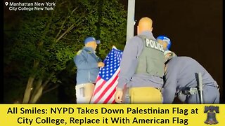 All Smiles: NYPD Takes Down Palestinian Flag at City College, Replace it With American Flag