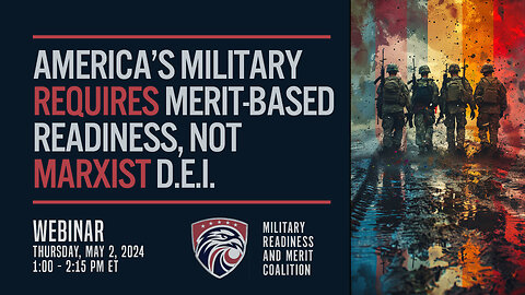 Webinar | America’s Military Requires Merit-based Readiness, Not Marxist D.E.I.
