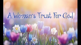 +93 A WOMAN'S TRUST FOR GOD, 1 Kings 17:8-24