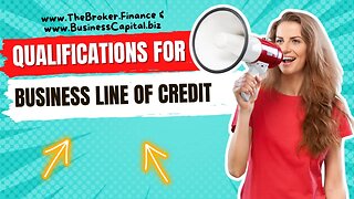 Basic Qualifications for A Business Line Of Credit | How to Get a Revolving Business Line of Credit