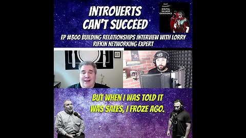 Introverts Can't Succeed - Clip From Ep 300 Building Relationships Interview With Lorry Rifkin