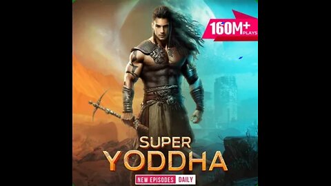 SUPER YODDHA Epi 85 to 92