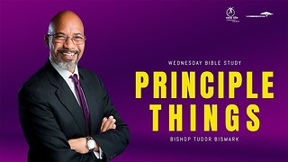 Bishop Tudor Bismark - Principle Things