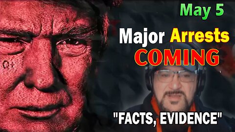 Major Decode Situation Update 5/5/24: "Major Arrests Coming: FACTS, EVIDENCE"