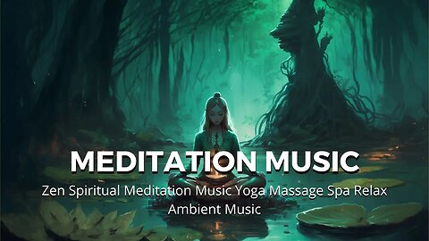 Zen Spiritual Meditation Music Yoga Massage Spa Relax Ambient Music