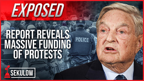 EXPOSED: Report Reveals Massive Funding of Protests
