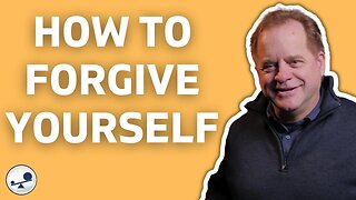 How to Forgive Yourself in the Light of God's Forgiveness