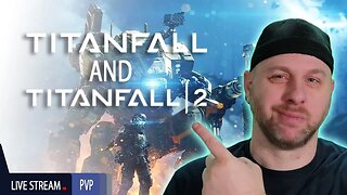 Let's play Titanfall and Titanfall 2 | PVP | The Don live |1440p 60 FPS