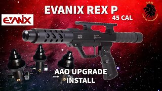 Evanix Rex P 45 cal AAO T Rex Upgrade install video.