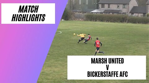 Marsh United v Bickerstaffe AFC | Guildhall Cup 1/4 Final | Football Match Highlights