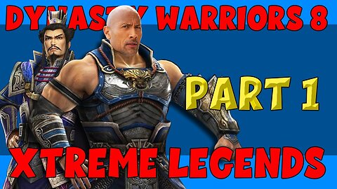 We Will Pursue Lu Bu | Lets Play | Dynasty Warriors 8 Xtreme Legends (P1)