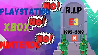 E3 Is Dead 🪦 😞 #e3 #playstation #xbox #nintendo