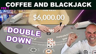 $75,000 CRAZY Live Coffee and Blackjack - Feb 7
