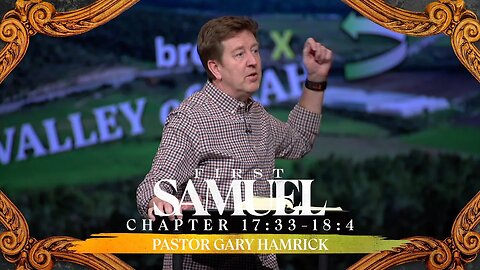 Verse by Verse Bible Study | 1 Samuel 17:33-18:4 | Gary Hamrick