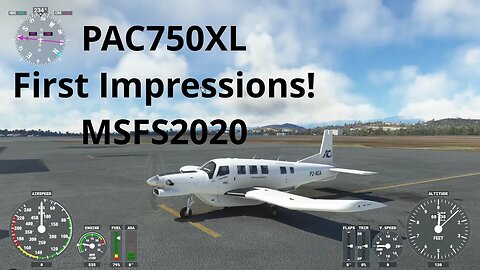 Flying the PAC 750XL: My Initial Reactions in Microsoft Flight Simulator 2020!