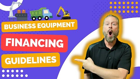Basic Guidelines for Equipment Financing in 2023 | Business Equipment Finance