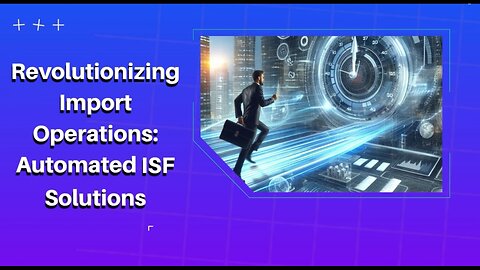 Enhancing Efficiency: ISF Automation with Software Tools