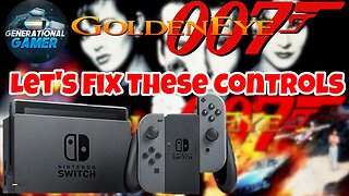 Goldeneye on Nintendo Switch - Let's Fix The Controls