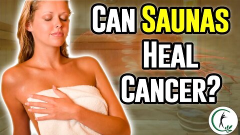 Can You Fight Cancer With Saunas? - How A Sauna Works - Health Benefits