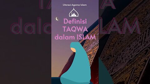 DEFINISI TAQWA DALAM ISLAM #agamaislam #dakwahislam #literasi #shorts