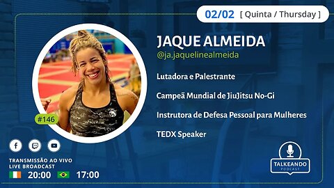 Jaque Almeida - Lutadora, Instrutora e Palestrante TEDX | Talkeando Podcast #146