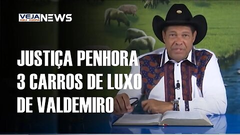 JUSTIÇA PENHORA 3 CARROS DE LUXO DE VALDEMIRO SANTIAGO PARA PAGAR ALUGUEIS ATRASADOS